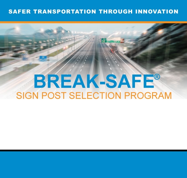Break-Safe<sup>®</sup> Sign Post Selection Program
